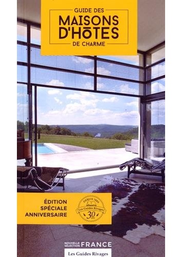 Les Guides Rivages : le guide des Maisons d'hôtes de charme